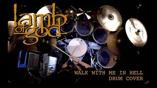 LAMB OF GOD - Walk with me in Hell -  [DRUM COVER]