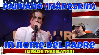 Damiano (Måneskin) In nome del padre (English translation) - REACTION - love this guy - so smart