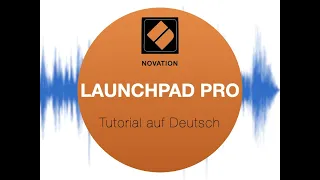 Launchpad Pro Novation - Tutorial auf Deutsch