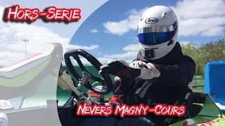 Hors Série - Un tour à Magny Cours - Karting 390cc & Rotax