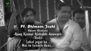 Pt. Bhimsen Joshi | Raag Komal Rishabh Asawari | Todi