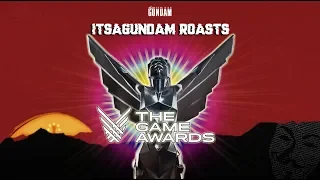 ItsAGundam Roasts: The 2018 Game Awards