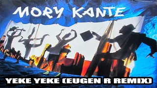 Mory Kante - Yeke Yeke (Eugen R Remix)