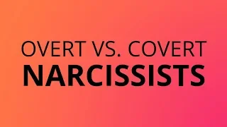 Overt vs Covert Narcissists