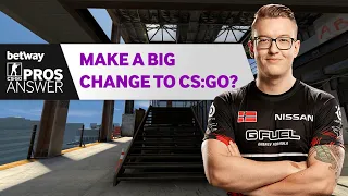 CS:GO Pros Answer: What One Big Change Would You Make to CS:GO?