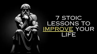 7 Stoic Lessons to Improve Your Life