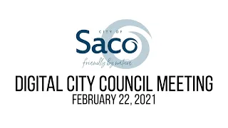 Saco Digital City Council Meeting - Feb. 22, 2021