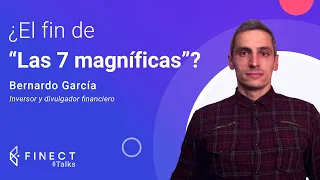 ¿Se acabó lo de “Las 7 Magníficas? Meta y Nvidia ⬆️ Tesla ⬇️ Finect Talks con Bernardo García