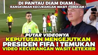 KEPUTUSAN MENGEJUTKAN PRESIDEN FIFA ! VIDEO KECURANGAN WASIT LETEXIER INDONESIA VS GUINEA DITEMUKAN