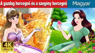 A gazdag hercegnő és a szegény hercegnő | Rich Princess And Broke Princess | @HungarianFairyTales