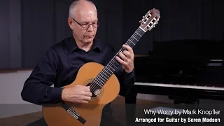 Why Worry (Mark Knopfler) - Danish Guitar Performance - Soren Madsen