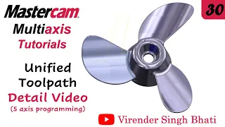 Unified Toolpath || Mastercam Multiaxis Programming || @VirenderSinghBhati || 5 axis programming