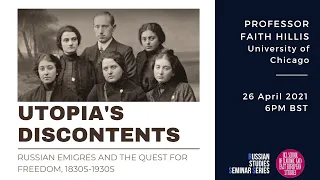 Utopia's Discontents: Russian Emigres and the Quest for Freedom, 1830s-1930s