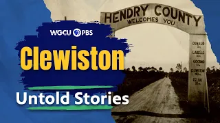 Clewiston, Florida | Untold Stories