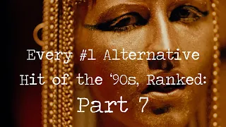 Every #1 Alternative Hit of the '90s, Ranked: PART 7 (#85 - #76)