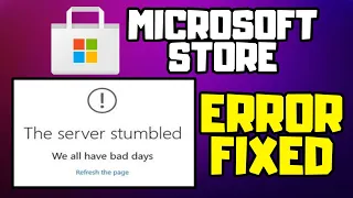 How to FIX The Server Stumbled Error | Microsoft Store Error Code 0X80072EE7