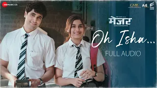 Oh Isha - Full Audio | Major | Adivi Sesh & Saiee Manjrekar | Armaan Malik, Chinmayi S | Sricharan P