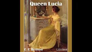 Full Audio Book | Queen Lucia by E. F. BENSON read by Martin Clifton