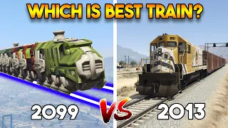 GTA 5 : 2099 TRAIN VS 2013 TRAIN (WHICH IS BEST TRAIN?)