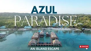 Azul Paradise Resort Island Escape