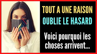 Tout arrive pour une raison dans la vie. Fais seulement confiance. Pas de hasard. Synchronicités.