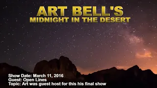 Art Bell MITD - Open Lines - Art's Final Show😪