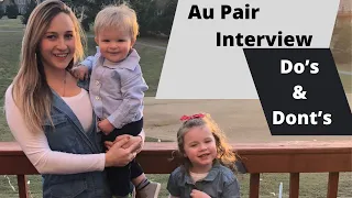 Au Pair Interview Do's & Don't