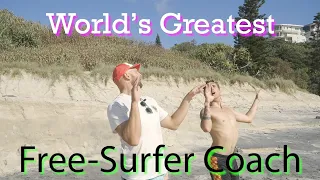 Worlds Greatest Free-Surf Coach