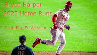 Bryce Harper 2023 Home Runs (HD) - Including Postseason