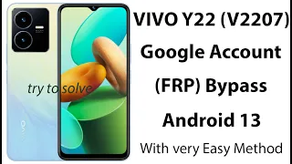 Vivo Y22 (V2207) Android 13 Frp Bypass with 2023 Method.
