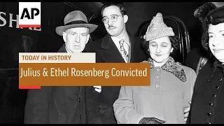 Julius and Ethel Rosenberg Convicted - 1951 | Today In History | 29 Mar 18