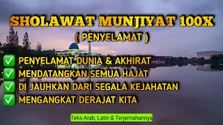 Sholawat Penyelamat Dunia Akhirat || Sholawat Munjiyat 100X || Sholawat Medatangkan Segala Hajat