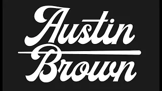 Get to know ALL THINGS Austin Brown!!!