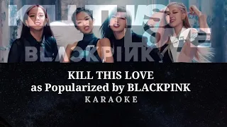 BLACKPINK - Kill This Love ( With Backing Vocals) Karaoke Template