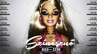Rico - Színésznő (ft. C2SH)