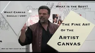 Canvas: What Artists Need To Know, What is the Best? Why do you have to get the best?