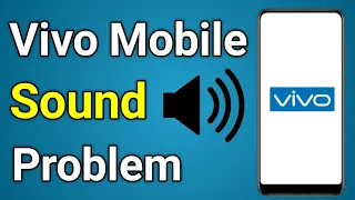 Vivo Sound Problem | Vivo Mobile Sound Problem | Vivo Phone Sound Problem