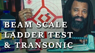 Reloading to 1000 yards - Beam Scale,  Ladder test & Transonic velocity.