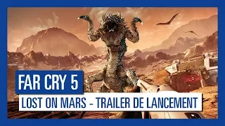 Far Cry 5 - Trailer de lancement de Lost On Mars [OFFICIEL] VOSTFR HD