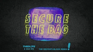 THRDL!FE, Nadia Rose - Secure The Bag (The Writers Block Remix)