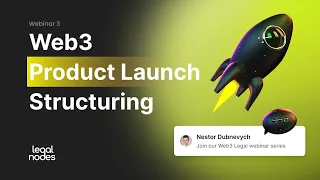 Web3 Product Launch Structuring (Webinar #3) #Web3