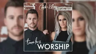 Caleb and Kelsey - Timeless Worship [2018] 💿