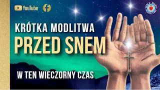 PIĘKNA MODLITWA PRZED SNEM ⭐️🙏⭐️ WIECZORNA MODLITWA O OPIEKĘ, ŁASKI, MIŁOŚĆ BOŻĄ