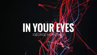 George Kopaliani - In Your Eyes (Original Mix)