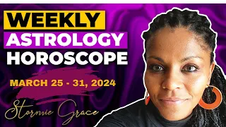 Weekly Astrology Horoscope 25 - 31 March 2024
