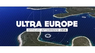 ULTRA EUROPE 2016 (AFTERMOVIE)