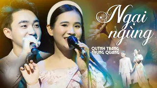 Cặp Song Ca SIÊU DỄ THƯƠNG Quỳnh Trang ft Trung Quang Hát Ca Khúc Ngại Ngùng Cực Ngọt Ngào