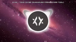 [Frenchcore] Take On Me (Sunhiausa Bootleg) - A-Ha