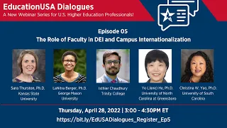 EducationUSA Dialogues Episode 05: The Role of Faculty in DEI & Campus Internationalization Apr 2022