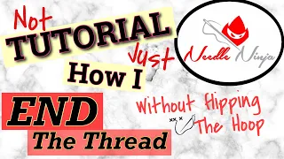 Flosstube #51 / How to End the Thread / Not TUTORIAL, just how I do things